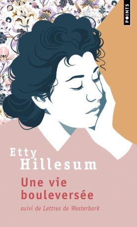 UNE VIE BOULEVERSEE - SUIVI DE LETTRES DE WESTERBORK - HILLESUM ETTY - POINTS