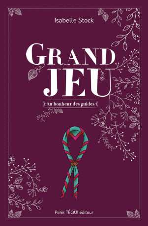 GRAND JEU - AU BONHEUR DES GUIDES - STOCK ISABELLE - TEQUI