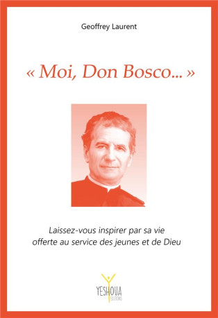 MOI, DON BOSCO - LAURENT GEOFFREY - BOOKS ON DEMAND