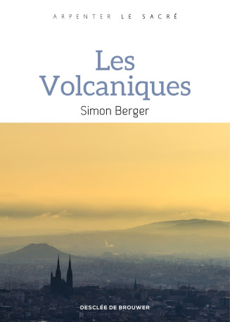 Les Volcaniques - Berger Simon - DDB