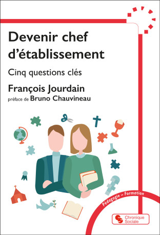 Devenir chef d'établissement - François Jourdain - CHRONIQUE SOCIA