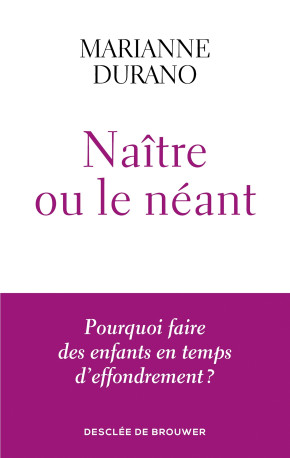 Naître ou le néant - Marianne Durano - DDB