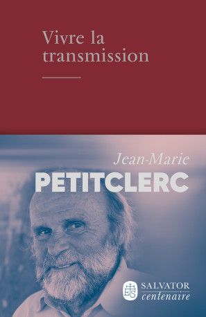 Vivre la transmission - Jean-Marie Petitclerc - SALVATOR