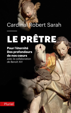 Le Prêtre - Robert Sarah - PLURIEL