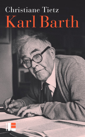 Karl Barth -  TIETZ-C - LABOR ET FIDES