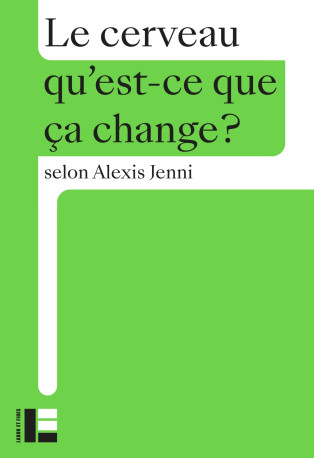 Le cerveau - Alexis Jenni - LABOR ET FIDES