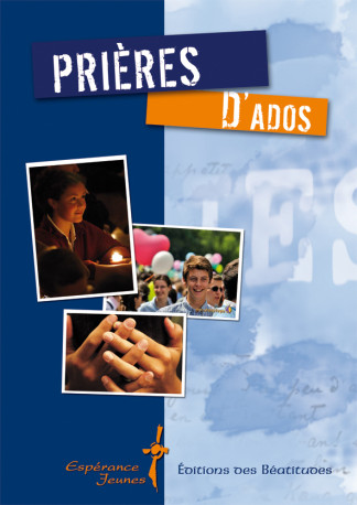 Prières d'ados - Judith Cozzens, Anaïs Rousseau, Judith H. Cozzens - BEATITUDES