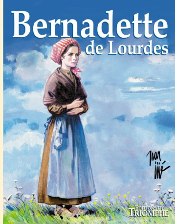 Bernadette de Lourdes - Jijé Jijé,  Jijé - TRIOMPHE