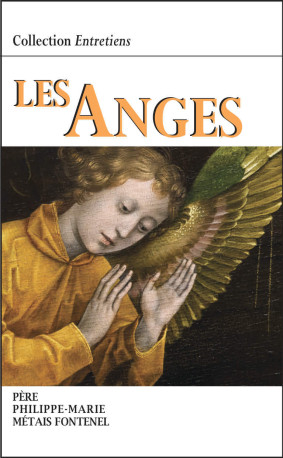 Les Anges - Père Métais-Fontenel, Philippe-Marie Métais-Fontenel, Métais-Fontenel Philippe-Marie - BENEDICTINES