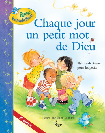 Chaque JOUR UN PETIT MOT DE DIEU 2e édition - KATHY LEE, ELENA KUCHARIK - LECTURE BIBLE F