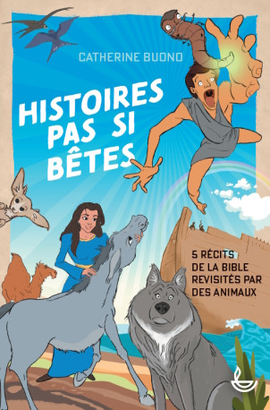 Histoires pas si bêtes - Catherine Buono, Baptiste Branet - LECTURE BIBLE F