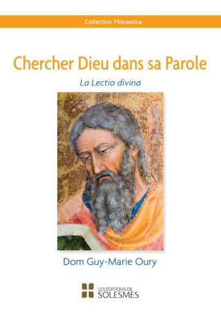 Chercher Dieu dans sa Parole - Guy-Marie OURY - SOLESMES