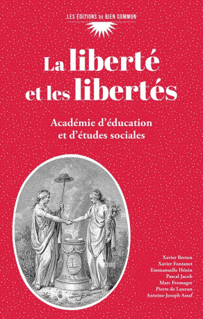 La liberté et les libertés -  Académie d'éducation et d'études sociales AES - BIEN COMMUN