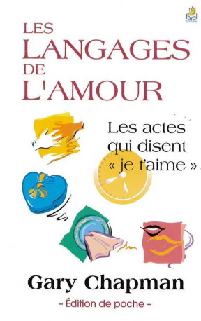 Les langages de l'Amour - Edition de poche - GARY CHAPMAN, CHAPMAN Gary - FAREL