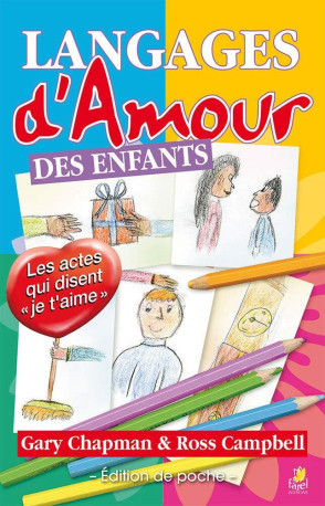 Langages d'amour des enfants - Edition de poche - GARY CHAPMAN, Ross CAMPBELL - FAREL