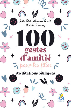 100 gestes d’amitié pour les filles  - KENDRA ROEHL, JULIE FISK, KRISTIN DEMERY - FAREL