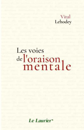 Les voies de l’oraison mentale - Vital Lehodey - LAURIER