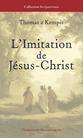 L'Imitation de Jésus-Christ -  THOMAS A KEMPIS, Félicité De Lamennais - TRA MONASTIQUES