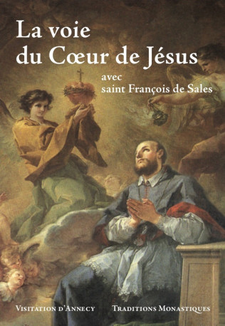 La voie du Coeur de Jésus - Visitation d'Annecy - TRA MONASTIQUES