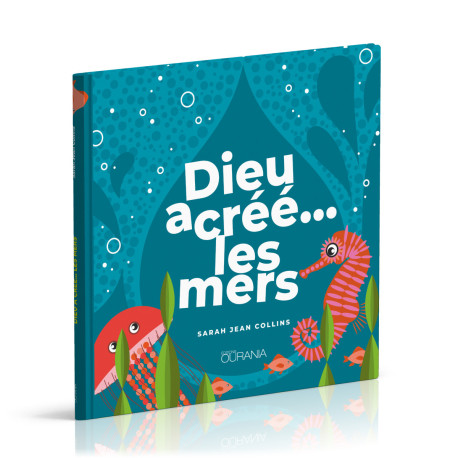 Dieu a créé… les mers - Sara Collins, Sarah Jean Collins - OURANIA