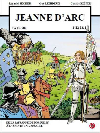 Jeanne d'Arc - La Pucelle (1412-1431) - Reynald Secher, Guy Lehideux, Charlie Kiefer - REYNALD SECHER