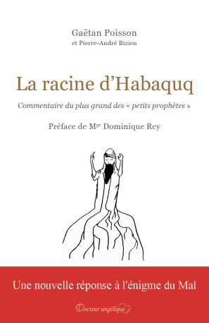 La racine d’Habaquq - Gaëtan POISSON, Pierre-André Bizien - ANGELIQUE