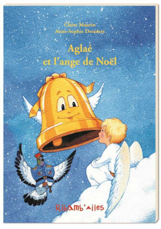 Aglaé et l'ange de Noël - Claire MAURIN, Anne-Sophie DROULERS - AQUARAILES