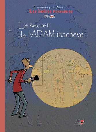 Les indices-pensables T6 - le secret de l'Adam inachevé (saison 2) -  BRUNOR - BRUNOR