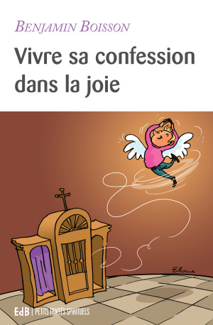 Vivre sa confession dans la joie - Benjamin Boisson - BEATITUDES