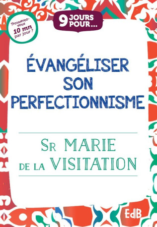 Évangéliser son perfectionnisme -  Soeur Marie de la Visitation,  Marie de la Visitation - BEATITUDES