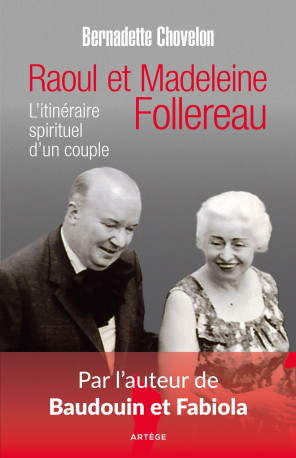 Raoul et Madeleine Follereau - Bernadette Chovelon - ARTEGE