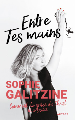 Entre Tes mains - Sophie Galitzine, Cyril Lepeigneux - ARTEGE