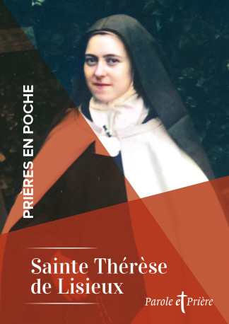 Prières en poche - Sainte Thérese de Lisieux - Sainte Thérèse de Lisieux Thérèse de Lisieux - ARTEGE