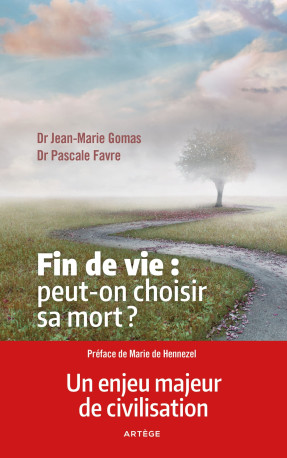 Fin de vie : peut-on choisir sa mort ? - Jean-Marie Gomas, Pascale Favre - ARTEGE