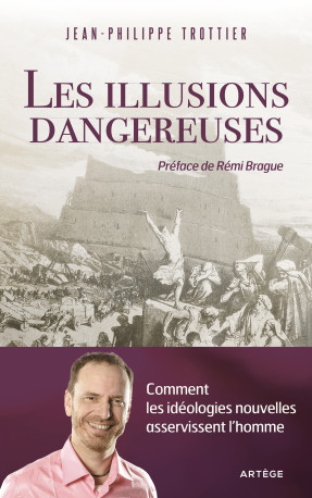 Les illusions dangereuses - Jean-Philippe Trottier - ARTEGE