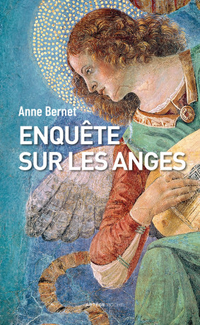 Enquête sur les anges - Anne Bernet - ARTEGE