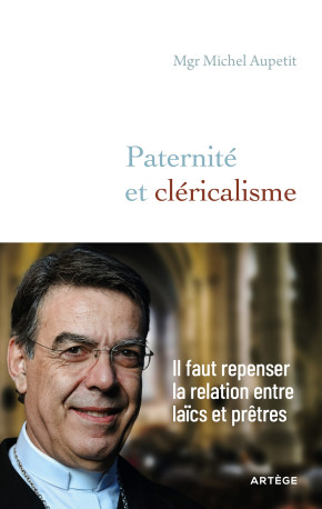 Paternité et cléricalisme - Michel Aupetit, Jean-Marie Hennaux - ARTEGE