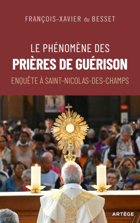 Le phénomène des prières de guérison - François-Xavier du Besset - ARTEGE