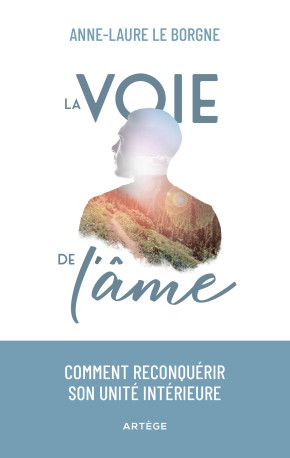 La voie de l'âme - Anne le Borgne, Anne-Laure Le Borgne - ARTEGE