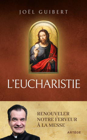 L'Eucharistie - Joël Guibert - ARTEGE