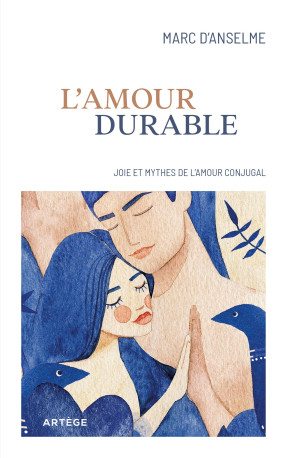 L'amour durable - Marc d' Anselme - ARTEGE