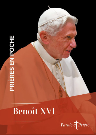 Prières en poche - Benoît XVI - BENOIT XVI BENOIT XVI, Cédric Chanot - ARTEGE