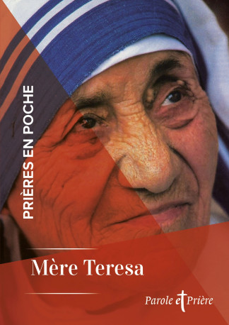 Prières en poche - Mère Teresa - Mère Teresa de Calcutta Mère Teresa de Calcutta - ARTEGE