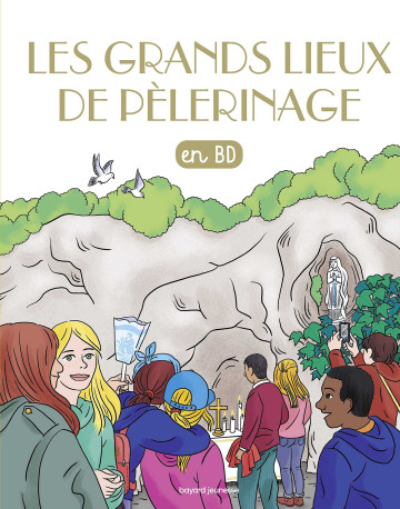 Les grands lieux de pèlerinage - Carole XENARD - BAYARD SOLEIL