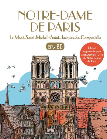 Notre-Dame de Paris en BD - Catherine Loizeau, Virginie Roussel, Alban Marilleau, Pierre-Yves Cézard - BAYARD SOLEIL