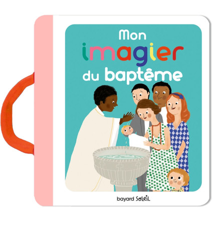 Mon imagier du baptême - Marie Paruit, Anne-Sophie du Bouetiez - BAYARD SOLEIL