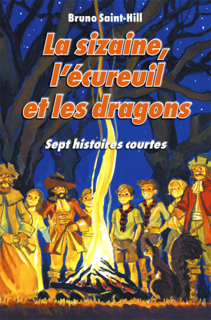 La sizaine, l'écureuil et les dragons - Saint-Hill, Bruno - LICORNE