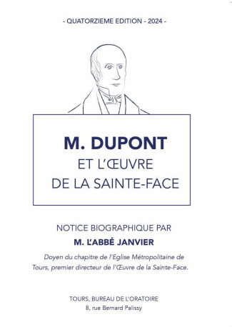 M. Dupont et l'oeuvre de la Sainte-Face -  L'Abbé Janvier - SACRE COEUR ED