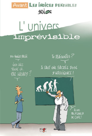 L'univers imprévisible -  BRUNOR - BRUNOR