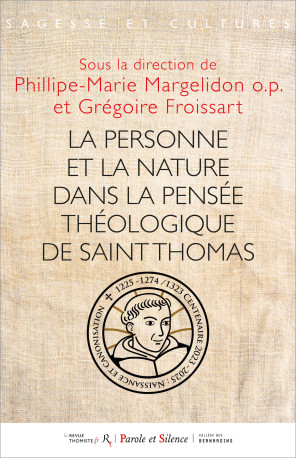 La Personne et sa nature selon saint Thomas d'Aquin -  Fr. Margelidon op - PAROLE SILENCE